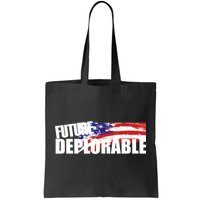 Future Deplorable Tote Bag