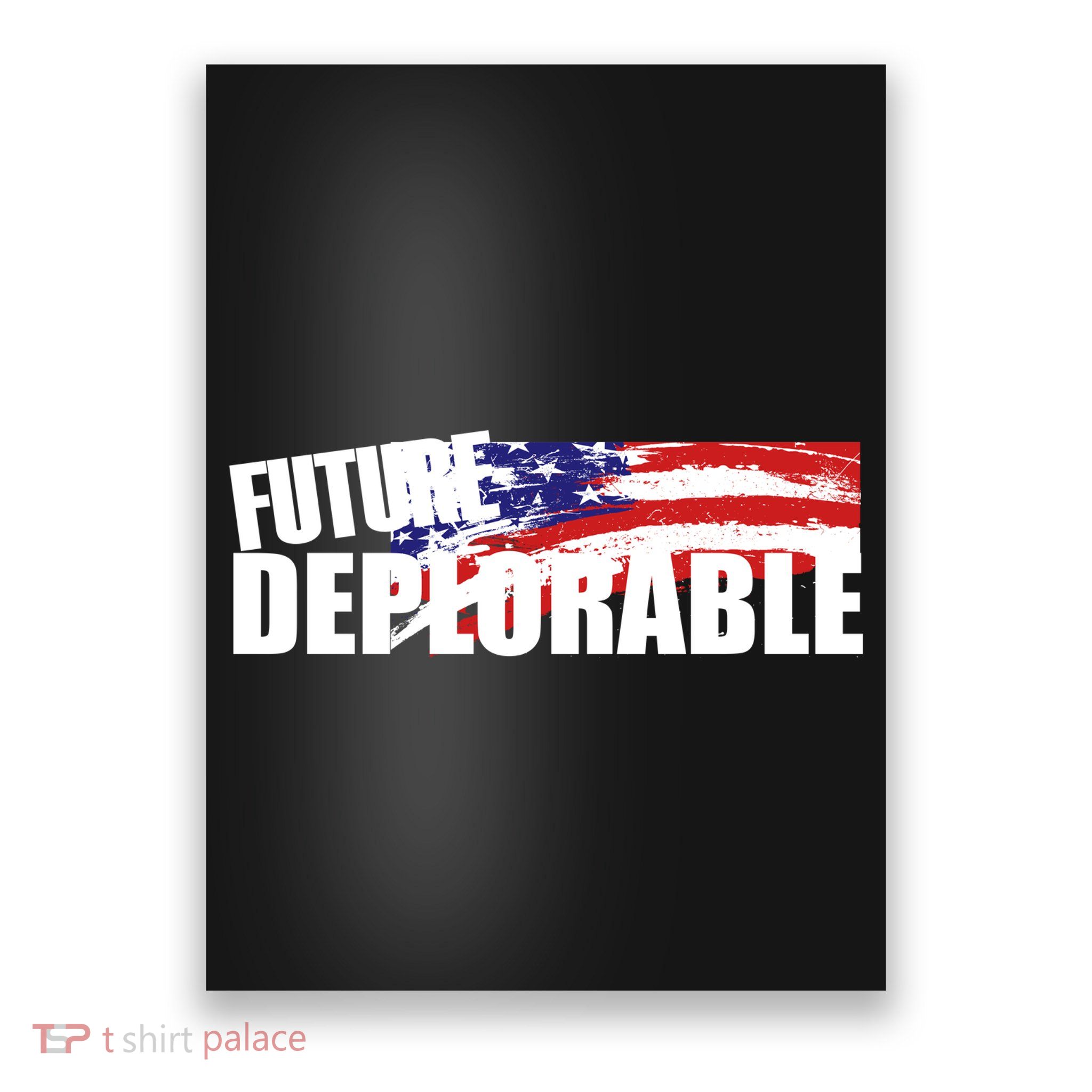 Future Deplorable Poster