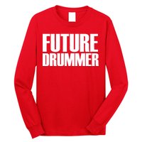 Future Drummer Long Sleeve Shirt