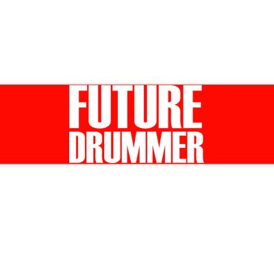 Future Drummer Bumper Sticker