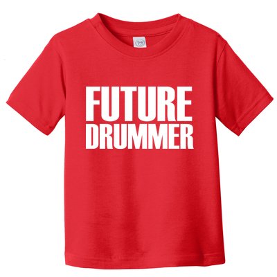 Future Drummer Toddler T-Shirt