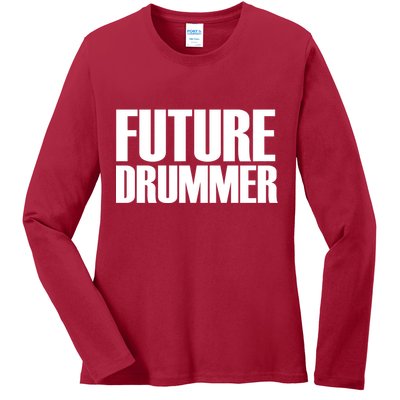Future Drummer Ladies Long Sleeve Shirt