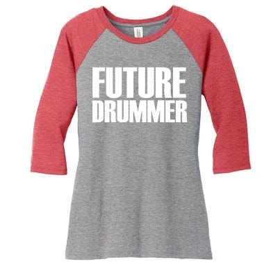 Future Drummer Women's Tri-Blend 3/4-Sleeve Raglan Shirt