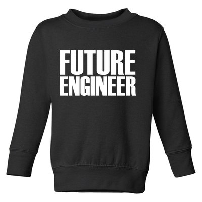 Future Engineer Toddler Sweatshirt