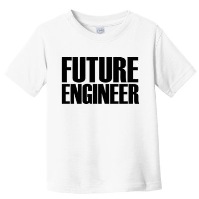 Future Engineer Toddler T-Shirt