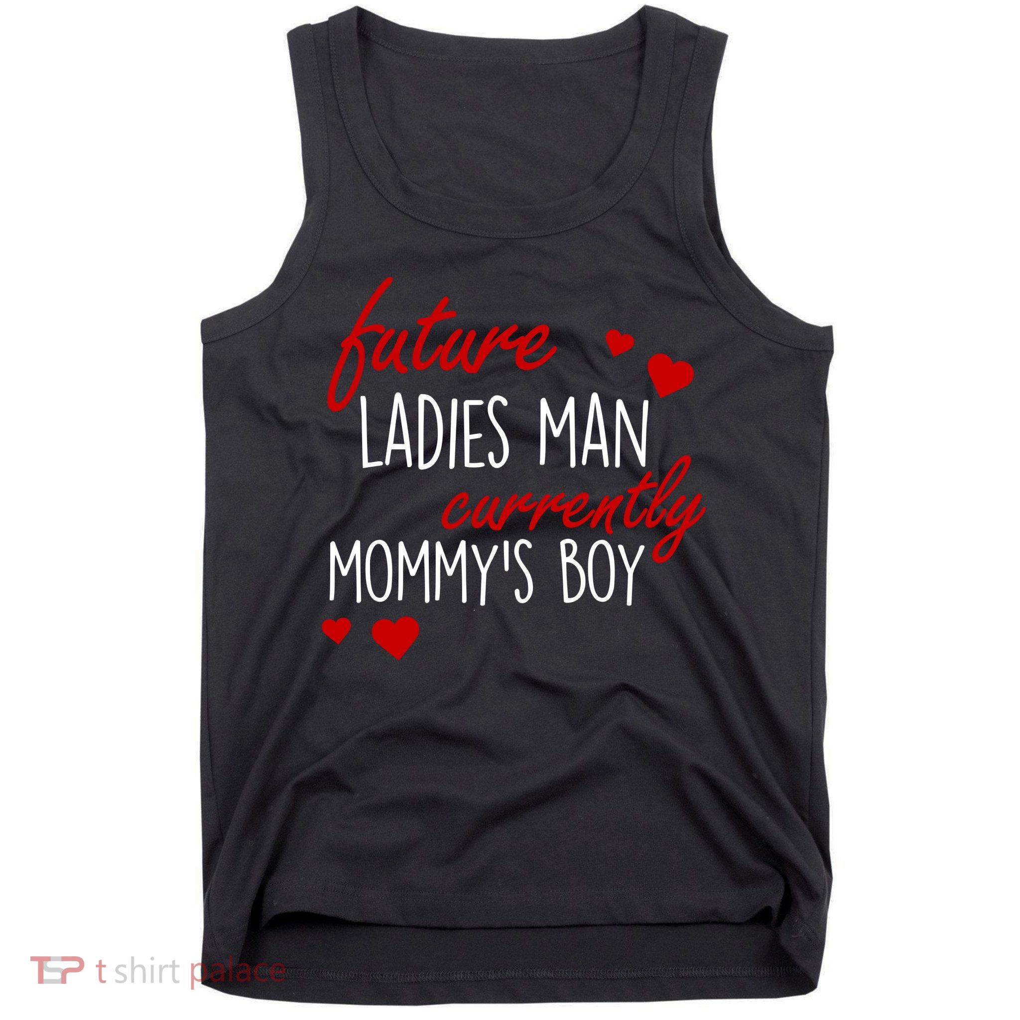 Future Ladies Man Currently Mommy's Boy Tank Top