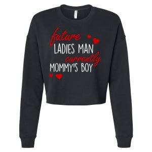 Future Ladies Man Currently Mommy's Boy Cropped Pullover Crew