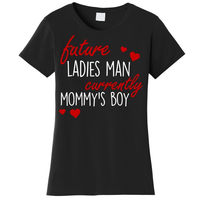 Future Ladies Man Currently Mommy's Boy Women's T-Shirt