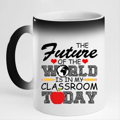 Future Of The World Is In My Classroom 11oz Black Color Changing Mug