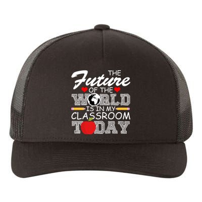 Future Of The World Is In My Classroom Yupoong Adult 5-Panel Trucker Hat