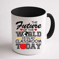 Future Of The World Is In My Classroom Mug