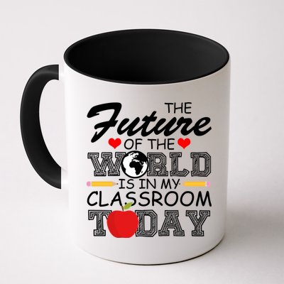 Future Of The World Is In My Classroom Mug