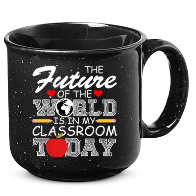 Future Of The World Is In My Classroom 15oz Campfire Ceramic Mug