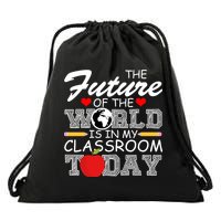 Future Of The World Is In My Classroom Drawstring Bag