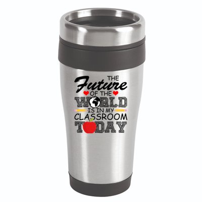 Future Of The World Is In My Classroom 16oz Travel Tumbler