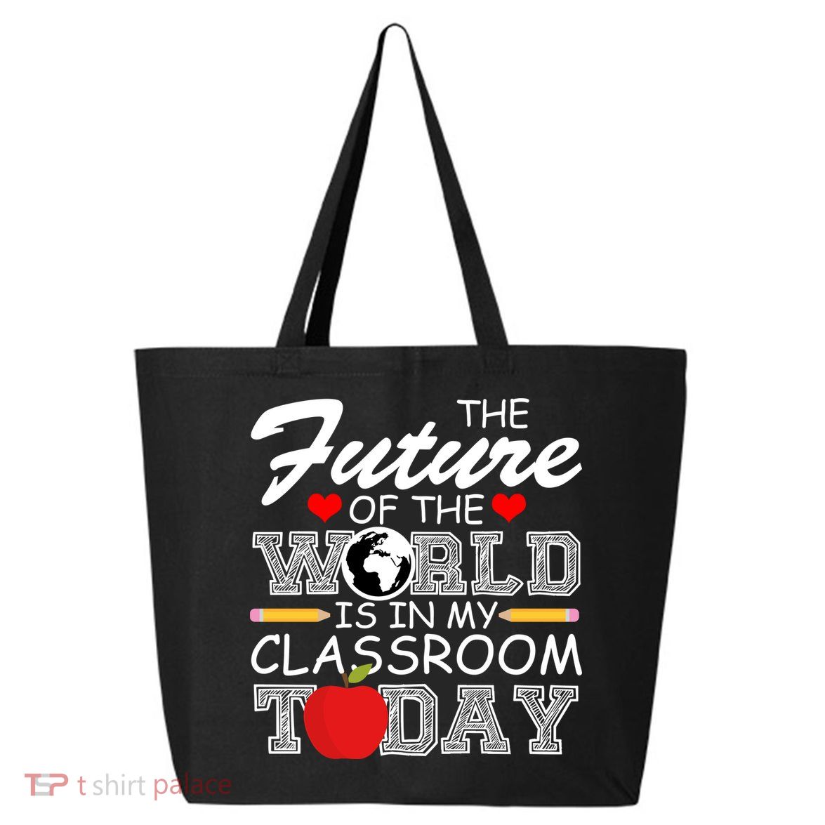Future Of The World Is In My Classroom 25L Jumbo Tote