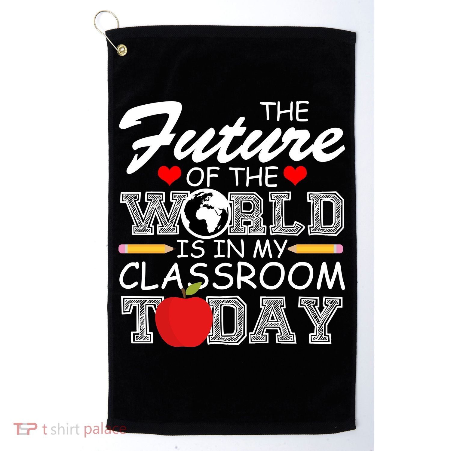 Future Of The World Is In My Classroom Golf Towel