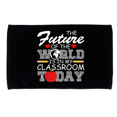 Future Of The World Is In My Classroom Microfiber Hand Towel