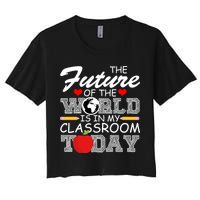Future Of The World Is In My Classroom Crop Top