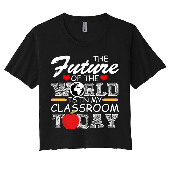 Future Of The World Is In My Classroom Crop Top