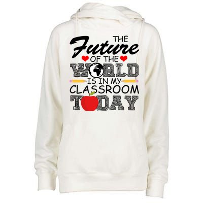 Future Of The World Is In My Classroom Womens Funnel Neck Pullover Hood