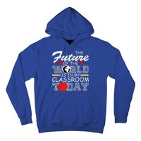 Future Of The World Is In My Classroom Hoodie