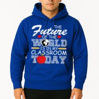 Future Of The World Is In My Classroom Hoodie