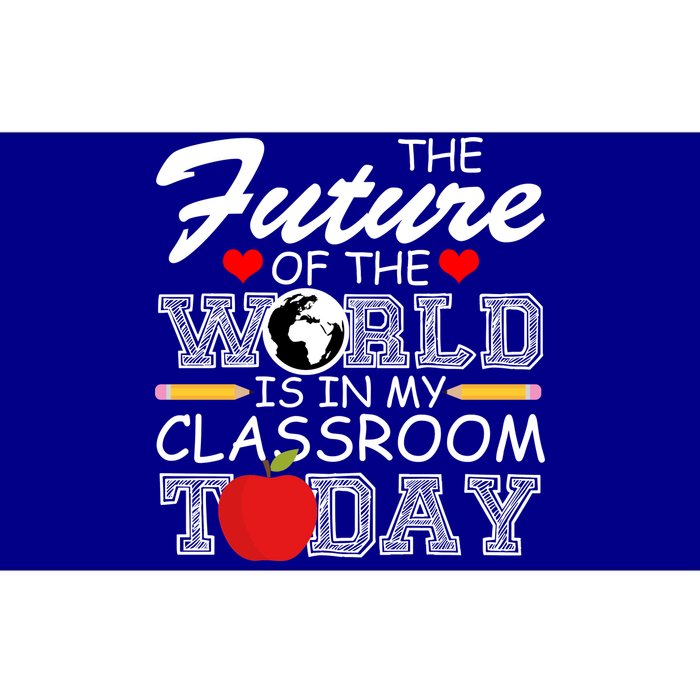 Future Of The World Is In My Classroom Bumper Sticker