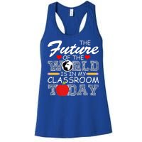 Future Of The World Is In My Classroom Women's Racerback Tank