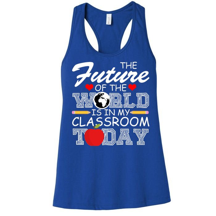 Future Of The World Is In My Classroom Women's Racerback Tank