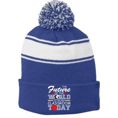 Future Of The World Is In My Classroom Stripe Pom Pom Beanie
