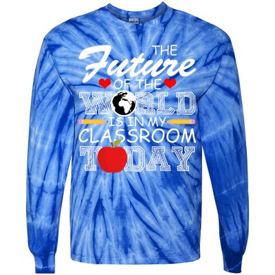 Future Of The World Is In My Classroom Tie-Dye Long Sleeve Shirt