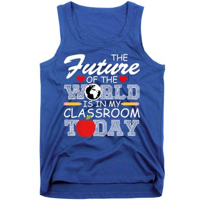 Future Of The World Is In My Classroom Tank Top