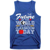 Future Of The World Is In My Classroom Tank Top