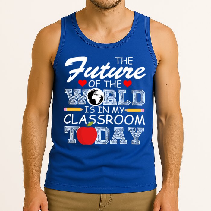 Future Of The World Is In My Classroom Tank Top