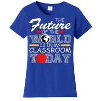 Future Of The World Is In My Classroom Women's T-Shirt