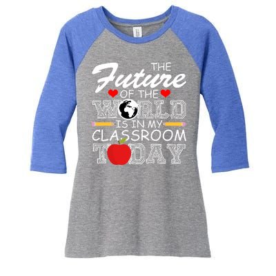 Future Of The World Is In My Classroom Women's Tri-Blend 3/4-Sleeve Raglan Shirt