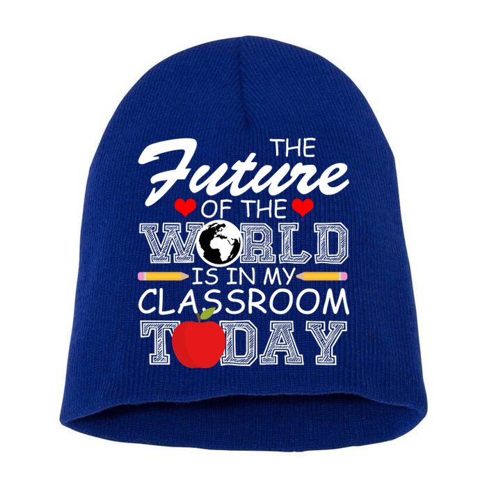 Future Of The World Is In My Classroom Short Acrylic Beanie