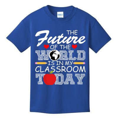 Future Of The World Is In My Classroom Kids T-Shirt