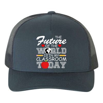 Future Of The World Is In My Classroom Yupoong Adult 5-Panel Trucker Hat