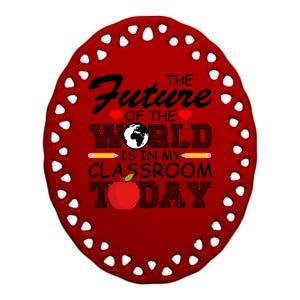 Future Of The World Is In My Classroom Ceramic Oval Ornament