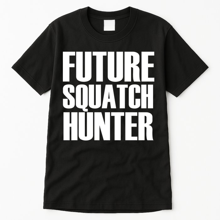 Future Squatch Hunter Tall T-Shirt