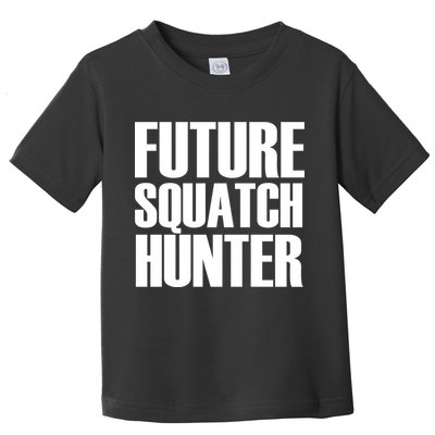 Future Squatch Hunter Toddler T-Shirt
