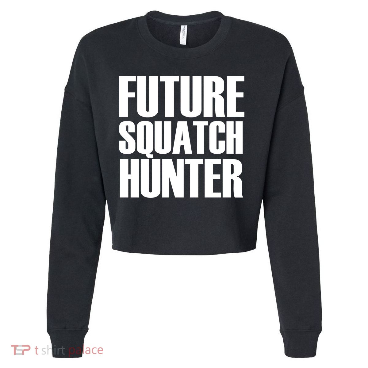 Future Squatch Hunter Cropped Pullover Crew