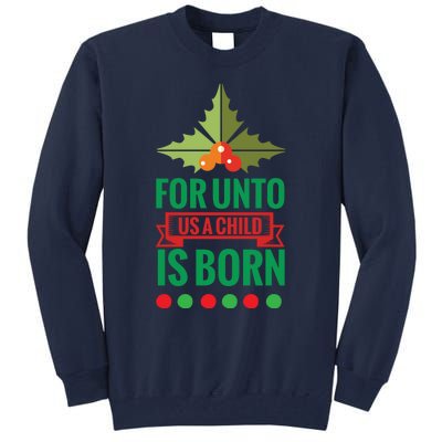 For Unto Us A Child Is Born Tall Sweatshirt