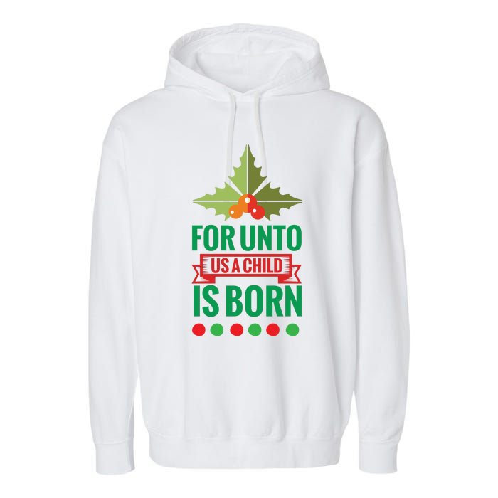 For Unto Us A Child Is Born Garment-Dyed Fleece Hoodie