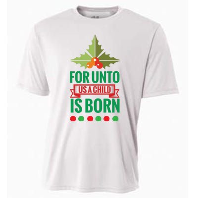 For Unto Us A Child Is Born Cooling Performance Crew T-Shirt