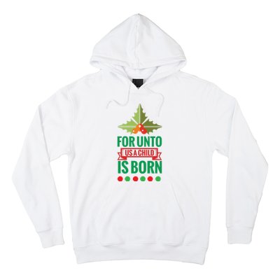 For Unto Us A Child Is Born Hoodie