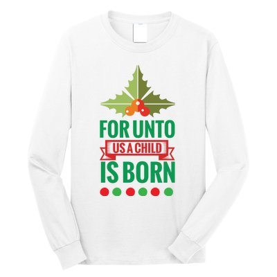 For Unto Us A Child Is Born Long Sleeve Shirt