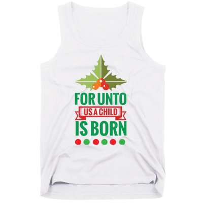 For Unto Us A Child Is Born Tank Top